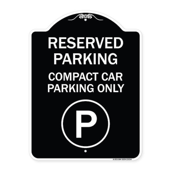 Signmission Reserved Parking Compact Car Parking Heavy-Gauge Aluminum Sign, 24" x 18", BW-1824-23154 A-DES-BW-1824-23154 - main